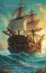 The Pirate with a Broken Ship