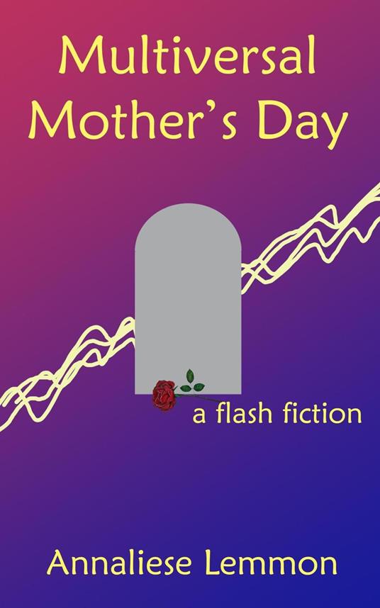 Multiversal Mother's Day