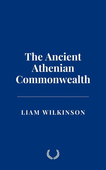 The Ancient Athenian Commonwealth