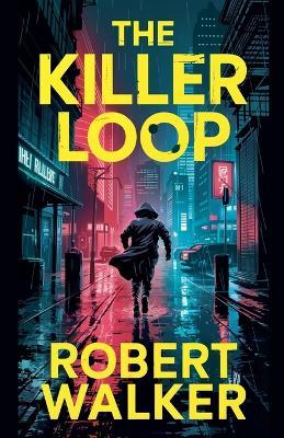 The Killer Loop - Robert Walker - cover