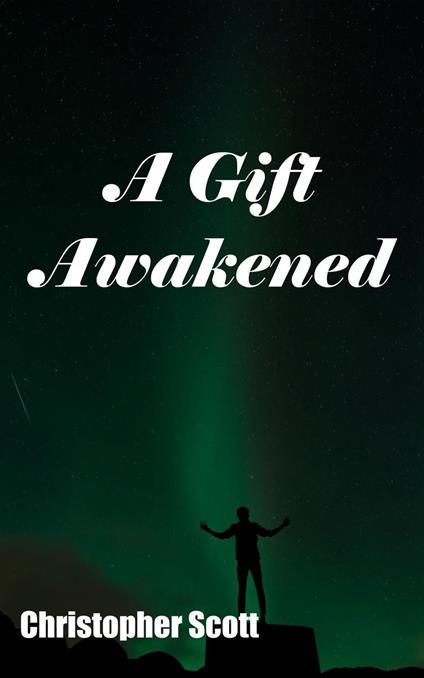 A Gift Awakened