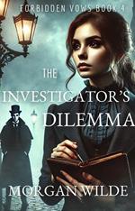 The Investigator’s Dilemma