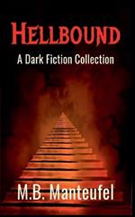 Hellbound: A Dark Fiction Collection