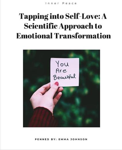 "Tapping into Self-Love: A Scientific Approach to Emotional Transformation"