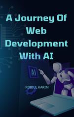 A Journey of Web Development With AI