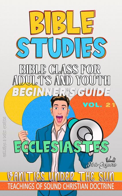 Bible Class for Adults and Youth: Beginner's Guide: Ecclesiastes