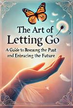 The Art of Letting Go