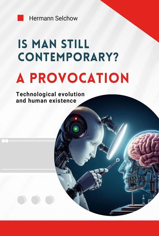Is man still relevant? A provocation