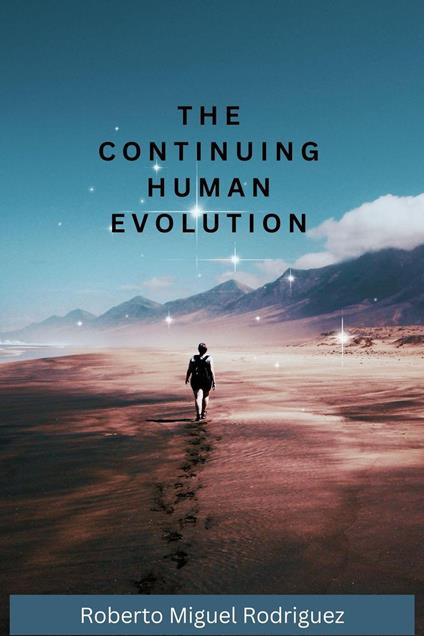 The Continuing Human Evolution