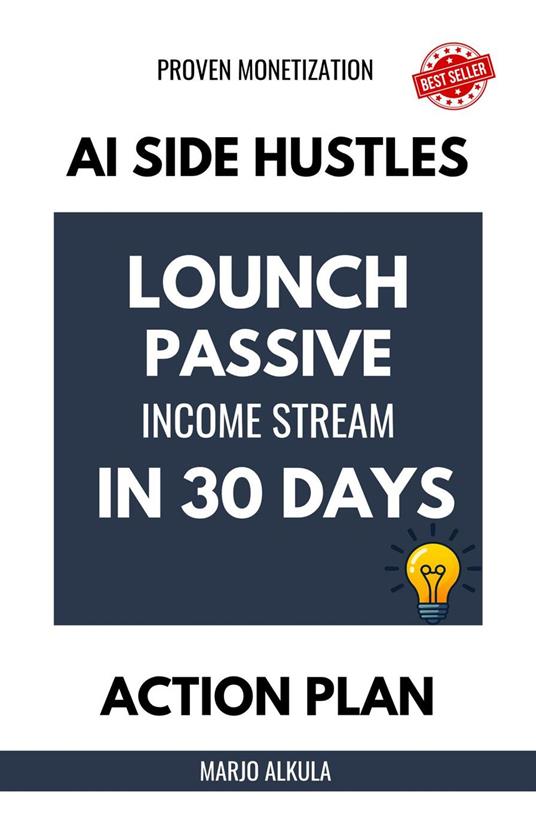 AI Side Hustles: Launch a Passive Income Stream in 30 Days
