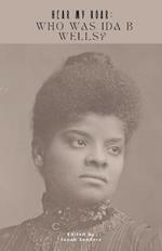 Hear My Roar: Who Was Ida B Wells?