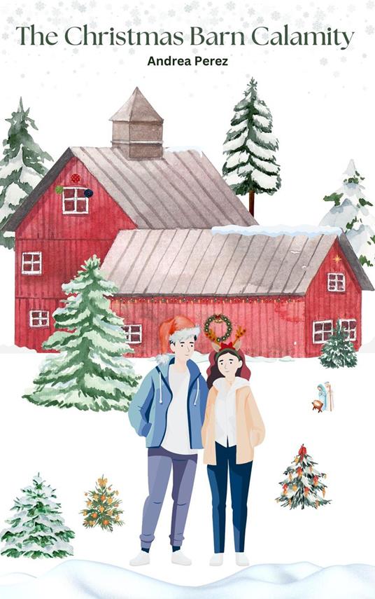 The Christmas Barn Calamity - Andrea Perez - ebook