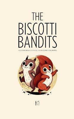 The Biscotti Bandits And Other Bilingual Italian-English Stories For Children - Pomme Bilingual - cover
