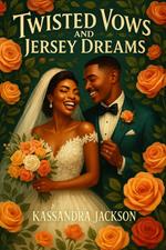 Twisted Vows and Jersey Dreams