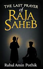 The Last Prayer of Raja Saheb