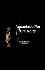 Assustado Por Um Noite
