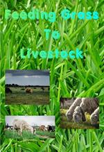 Feeding Grass To Livestock
