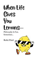 When Life Gives You Lemons