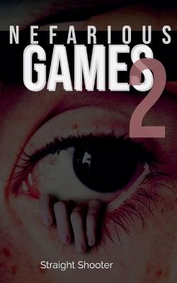 Nefarious Games 2 - Straight-Shooter,T D Trice - cover