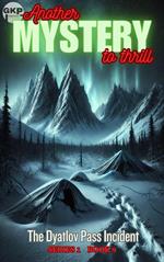 The Dyatlov Pass Incident