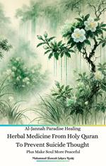 Al-Jannah Paradise Healing Herbal Medicine From Holy Quran To Prevent Suicide Thought plus Make Soul More Peaceful