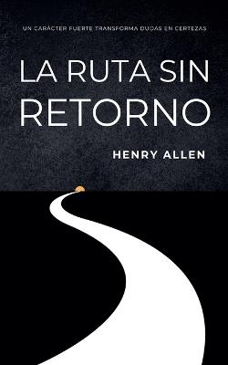 La Ruta Sin Retorno - Henry Allen - cover
