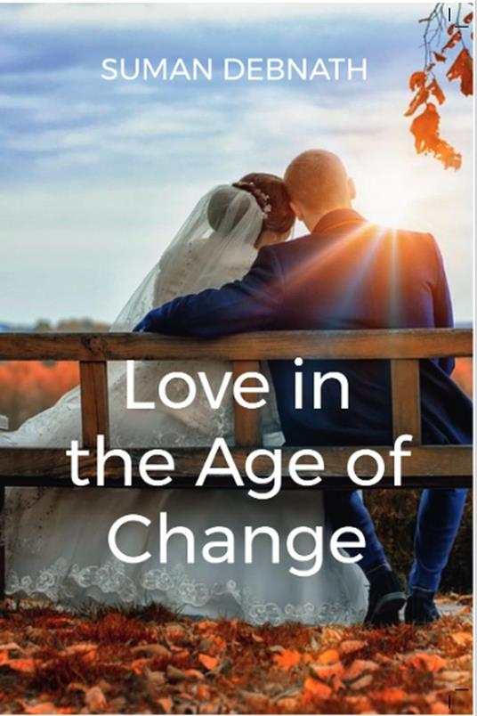 Love in the Age of Change: Redefining Relationships for a New Era