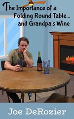 The Importance of a Round Folding Table…and Grandpa’s Wine