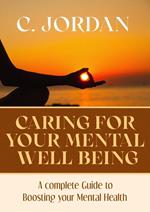 Caring For Your Mental Well Being