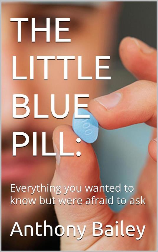 THE LITTLE BLUE PILL:: Everything y...