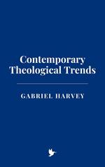 Contemporary Theological Trends