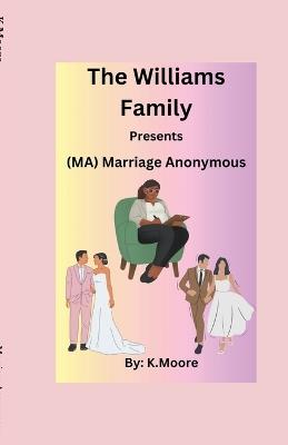 M.A.(Marriage Anonymous) - K Moore - cover