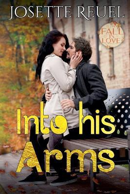 Into His Arms - Josette Reuel - cover