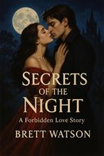 Secrets of the Night: A Forbidden Love Story