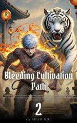 Bleeding Cultivation Path
