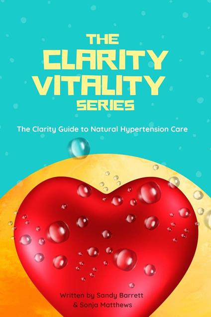 The Clarity Guide to Natural Hypertension Care
