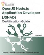 OpenJS Node.js Application Developer (JSNAD) Certification Guide