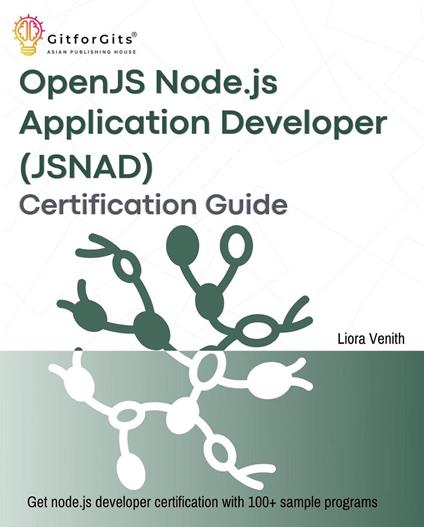 OpenJS Node.js Application Developer (JSNAD) Certification Guide