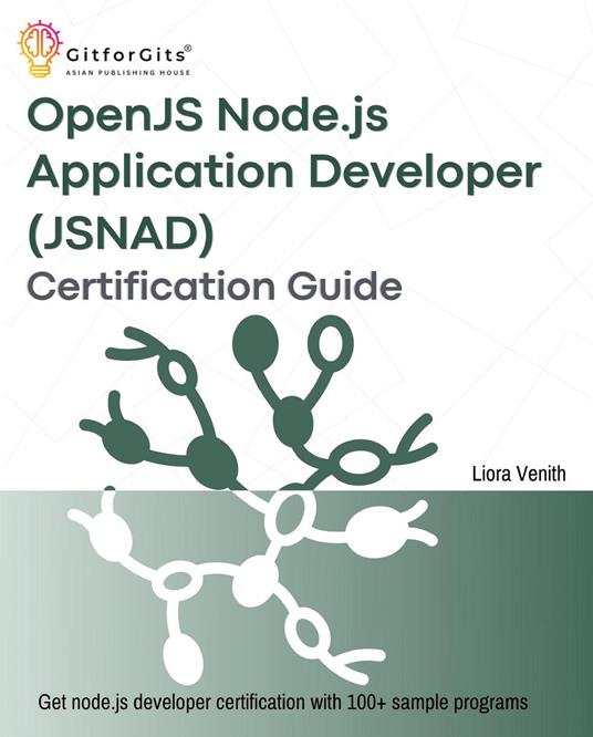 OpenJS Node.js Application Developer (JSNAD) Certification Guide
