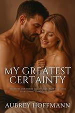 My Greatest Certainty