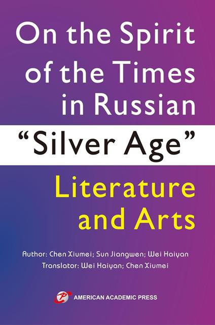 On the Spirit of the Times in Russian “Silver Age” Literature and Arts