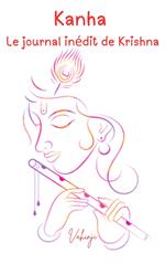 Kanha – Le journal inédit de Krishna