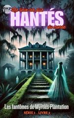 Les fantômes de Myrtles Plantation