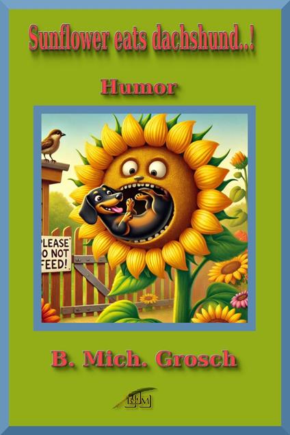 Sunflower eats dachshund..!