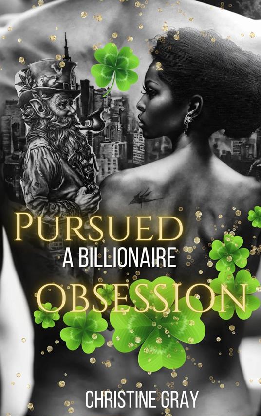 Pursued: A Billionaire's Obsession (A BWWM Romance)