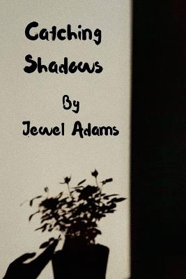 Catching Shadows - Jewel Adams - cover