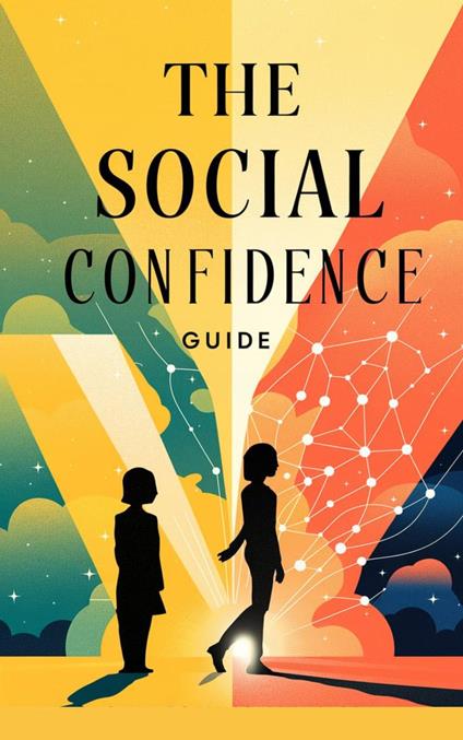 The Social Confidence Guide