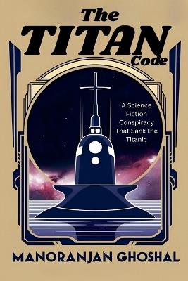The Titan Code - Manoranjan Ghoshal - cover