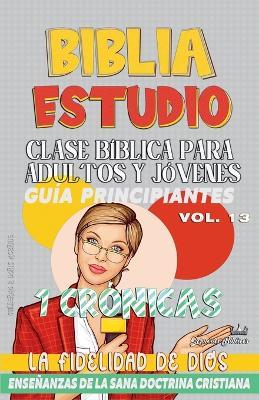 Clase Bíblica para Adultos y Jóvenes: Guía Principiantes: 1 Crónicas - Sermones Bíblicos - cover