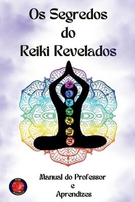 Os Segredos do Reiki Revelados - Alina Rubi - cover